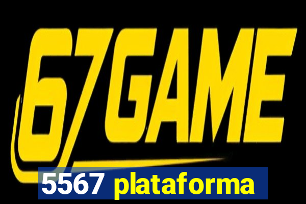 5567 plataforma